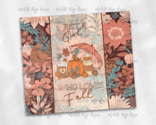 Load image into Gallery viewer, Just a girl who loves fall