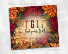 Load image into Gallery viewer, TGIF Thank goodness it's fall