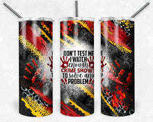 Load image into Gallery viewer, Don't Test Me Crime TV Milky Way