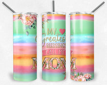 Load image into Gallery viewer, My Greatest Blessings Call Me Mom