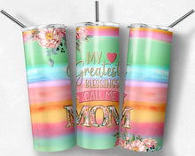 Load image into Gallery viewer, My Greatest Blessings Call Me Mom