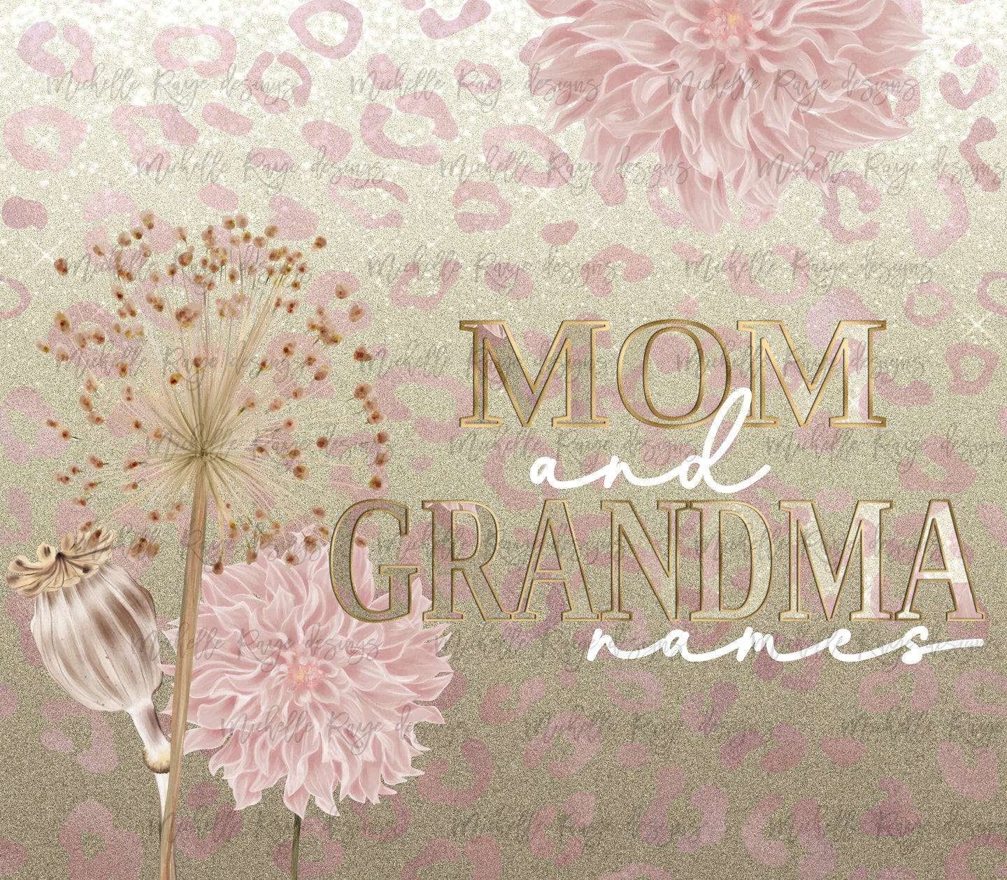 Pink Boho  gold  Cheetah, leopard  with Mom and Grandma names  PNG Overlays