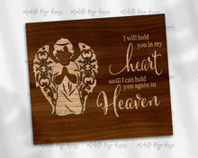 Load image into Gallery viewer, Boy Child Angel Wood Grain I Will Hold You in My Heart