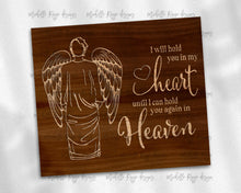 Load image into Gallery viewer, Male Angel Wood Grain I Will Hold You in My Heart