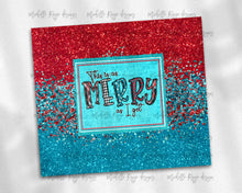 Load image into Gallery viewer, This is as Merry as I Get, Red and Blue Glitter