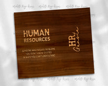 Load image into Gallery viewer, Human Resources Wood