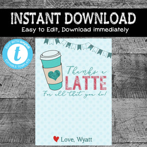 Coffee Gift Card Holder | Teacher Appreciation | Thanks a Latte | Teacher Thank You | Instant Download | Edit Yourself | Coffee | Digital
