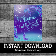 Load image into Gallery viewer, Mermaid Party Welcome Sign | Instant Download | Printable | Mermaid Birthday Sign | Under the Sea Party Decor | Mermaid birthday party sign