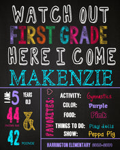 Load image into Gallery viewer, Watch out First Grade Here I come, First  Day of School Sign, Back to school Printable Chalkboard Poster, First day of School, Any Grade