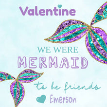 Load image into Gallery viewer, Mermaid Valentine&#39;s Day Tag, Glitter Valentines Day Sticker, Kids Valentine&#39;s Day Gift Label, We Were Mermaid to be Friends, Mermaid Tail