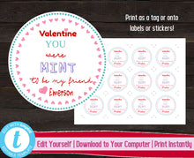 Load image into Gallery viewer, Valentine&#39;s Day Tag, Kids Valentines Day Stickers, Valentine&#39;s Day Gift Label for Mints, You Were Mint to be my Friend, Printable Gift Tag
