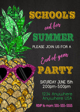 Load image into Gallery viewer, End of The Year Party Invitation, Schools Out For Summer, Pineapple Invite, Summer Party Invitations, Glitter, Schools Out Party, Chalkboard