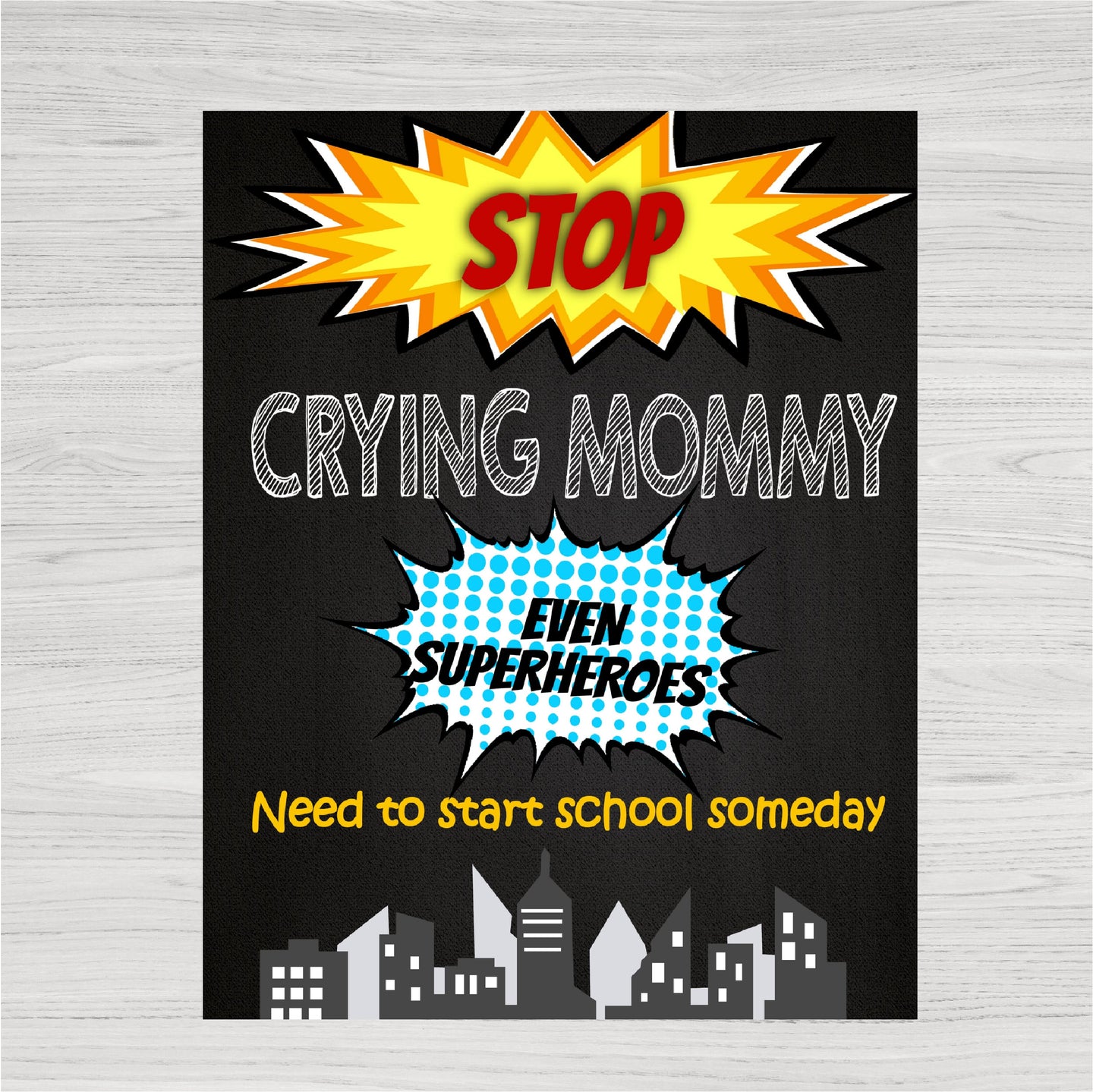 Stop Crying Mom Back to School Sign, Pre-K Kindergarten Superhero School Chalkboard Sign, 1st Day of School prop INSTANT DOWNLOAD