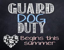 Load image into Gallery viewer, Guard dog on duty baby, expecting, pregnancy announcement, maternity, photo prop, chalk board,  sign,  puppy, surprise