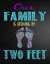 Load image into Gallery viewer, photo prop..Our family is growing by two feet, maternity Pregnancy Announcement Chalkboard Poster Printable, maternity, announcement