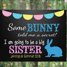 Load image into Gallery viewer, Big sister reveal... Pregnancy Reveal Photo Prop, Easter bunny Pregnancy Announcement, Chalkboard, Poster Printable, maternity, announcement