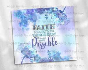 Faith Doesn't Make It Easy Purple and Teal Watercolor Flowers